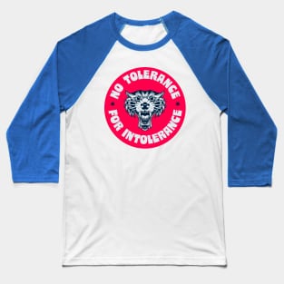 No Tolerance For Intolerance - Inclusion Not Division! Baseball T-Shirt